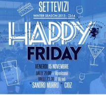 <!--:it-->HAPPY FRIDAY -SETTE VIZI – CAGLIARI – VENERDI 15 NOVEMBRE 2013<!--:--><!--:en-->HAPPY FRIDAY – SETTE VIZI – CAGLIARI – FRIDAY NOVEMBER 15<!--:-->