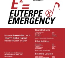 <!--:it-->E2= EUTERPE X EMERGENCY – TEATRO DELLE SALINE – CAGLIARI – DOMENICA 19 GENNAIO 2014<!--:--><!--:en-->E2= EUTERPE X EMERGENCY – SALINE THEATRE – CAGLIARI – SUNDAY JANUARY 19,2014<!--:-->