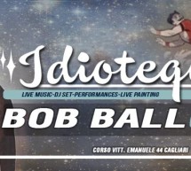 <!--:it-->IDIOTEQUE 2014 – BOB BALL DJ SET – OLD SQUARE – CAGLIARI – VENERDI 7 FEBBRAIO 2014<!--:--><!--:en-->IDIOTEQUE 2014 – BOB BALL DJ SET – OLD SQUARE – CAGLIARI – FRIDAY FEBRUARY 7,2014<!--:-->