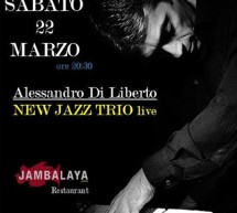 <!--:it-->NEW JAZZ TRIO LIVE – JAMBALAYA JAZZ – MONSERRATO – SABATO 22 MARZO 2014<!--:--><!--:en-->NEW JAZZ TRIO LIVE – JAMBALAYA JAZZ – MONSERRATO – SATURDAY MARCH 22,2014<!--:-->