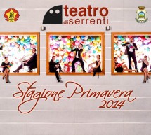 <!--:it-->PRIMAVERA 2014 – TEATRO DI SERRENTI – PROGRAMMA COMPLETO – 27 APRILE-28 GIUGNO 2014<!--:--><!--:en-->SPRING 2014 – SERRENTI THEATRE – FULL PROGRAM – APRIL 27 TO JUNE 28,2014<!--:-->