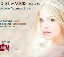 <!--:it-->ADELE GRANDULLI TRIO – JAMBALAYA JAZZ CLUB – MONSERRATO – SABATO 31 MAGGIO 2014<!--:--><!--:en-->ADELE GRANDULLI TRIO – JAMBALAYA JAZZ CLUB – MONSERRATO – SATURDAY MAY 31,2014<!--:-->