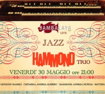 <!--:it-->HAMMOND JAZZ TRIO – JAMBALAYA JAZZ CLUB – MONSERRATO – VENERDI 30 MAGGIO 2014<!--:--><!--:en-->HAMMOND JAZZ TRIO – JAMBALAYA JAZZ CLUB – MONSERRATO -FRIDAY MAY 30,2014<!--:-->