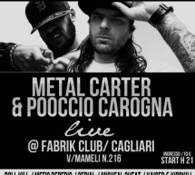 <!--:it-->METAL CARTER & POOCCIO CAROGNA LIVE – FABRIK – CAGLIARI – VENERDI 9 MAGGIO 2014<!--:--><!--:en-->METAL CARTER & POOCCIO CAROGNA LIVE – FABRIK – CAGLIARI – FRIDAY MAY 9,2014<!--:-->