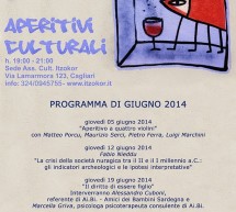 <!--:it-->APERITIVI CULTURALI – ASS ITZOKOR – CAGLIARI – GIOVEDI 12 GIUGNO 2014<!--:--><!--:en-->CULTURAL APERITIF – ASS. ITZOKOR – CAGLIARI – THURSDAY JUNE 12,2014<!--:-->