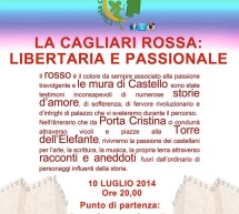 <!--:it-->CAGLIARI ROSSA: LIBERTARIA E PASSIONALE – CAGLIARI – GIOVEDI 10 LUGLIO 2014<!--:--><!--:en-->RED CAGLIARI: LIBERTARIAN AND PASSIONAL – CAGLIARI – THURSDAY JULY 10,2014<!--:-->