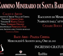 <!--:it-->IL CAMMINO MINERARIO DI S.BARBARA – BACU ABIS – MERCOLEDI 6 AGOSTO 2014<!--:--><!--:en-->THE MINE WALKING OF S.BARBARA – BACU ABIS – WEDNESDAY AUGUST 6,2014<!--:-->