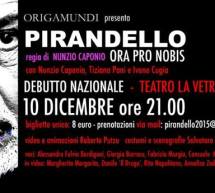 PIRANDELLO ORA PRO NOBIS – TEATRO LA VETRERIA – PIRRI – MERCOLEDI 10 DICEMBRE 2014