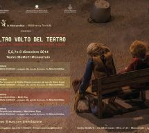 L’ALTRO VOLTO DEL TEATRO – TEATRO MOMOTI – MONSERRATO – 5-6-7-8 DICEMBRE 2014