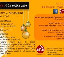 ENO’N E’ LA SOLITA ARTE – CAMUS ART – ENO’ – CAGLIARI – GIOVEDI 4 DICEMBRE 2014