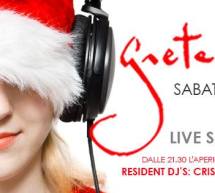 GRETA’S SATURDAY – GRETA’S – CAGLIARI – SABATO 27 DICEMBRE 2014