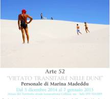 VIETATO TRANSITARE NELLE DUNE – MUSEO SA CORONA ARRUBIA – LUNAMATRONA – 5 DICEMBRE 2014- 7 GENNAIO 2015