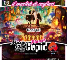 PLANET CUPIDO & MUSIC CLUB – DONEGAL – CAGLIARI – MARTEDI 9 DICEMBRE 2014