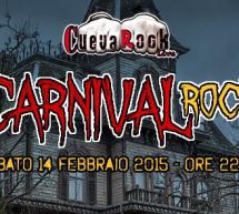 CARNIVAL ROCK – CUEVA ROCK – QUARTUCCIU – SABATO 14 FEBBRAIO 2015