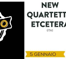 NEW QUARTETTO ETCETERA – JAZZINO – CAGLIARI – LUNEDI 5 GENNAIO 2015