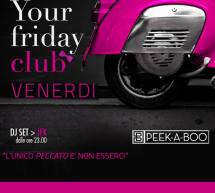 YOUR FRIDAY CLUB – PEEK-A-BOO – CAGLIARI -VENERDI 16 GENNAIO 2015