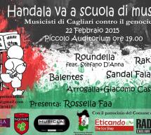 HANDALA VA A SCUOLA DI MUSICA – PICCOLO AUDITORIUM – CAGLIARI – DOMENICA 22 FEBBRAIO 2015