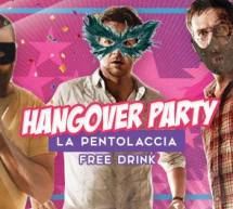 HANGOVER PARTY – LA PENTOLACCIA – BELVEDERE CLUB LIDO – CAGLIARI – SABATO 21 FEBBRAIO 2015