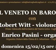 IL VENETO IN BAROCCO – LE STREGHE -CAGLIARI – DOMENICA 15 FEBBRAIO 2015