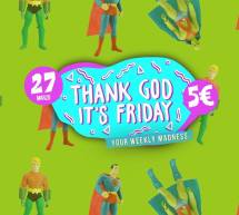 THANK YOU IT’S FRIDAY – LINEA NOTTURNA – CAGLIARI – VENERDI 27 MARZO 2015