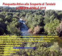 PASQUETTA ATTIVA ALLA SCOPERTA DI TANDALO’ – LUNEDI 6 APRILE 2015