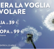 LIBERA LA VOGLIA DI VOLARE CON ALITALIA – ITALIA DA 39 € & EUROPA DA 99 €