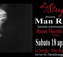 MAN RAY NIGHT – LE STREGHE – CAGLIARI – SABATO 18 APRILE 2015