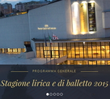 STAGIONE LIRICA E DI BALLETTO 2015 – PROGRAMMA E PREZZI – TEATRO LIRICO DI CAGLIARI -29 MAGGIO -30 DICEMBRE 2015