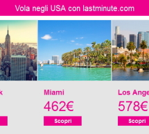 VOLA NEGLI USA CON LASTMINUTE.COM – A PARTIRE DA 386 €