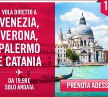 VOLA A VENEZIA,VERONA,PALERMO E CATANIA A PARTIRE DA 19,99 € CON VOLOTEA