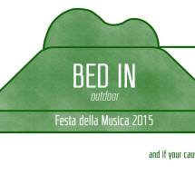 BED IN CONCERTS OUTDOOR – FESTA DELLA MUSICA 2015 – CAGLIARI – DOMENICA 21 GIUGNO 2015