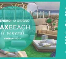 VANITY FRIDAY – SAX BEACH – QUARTU SANT’ELENA – VENERDI 12 GIUGNO 2015