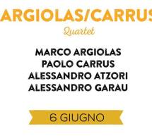 ARGIOLAS/CARRUS QUARTET LIVE – JAZZINO – CAGLIARI – SABATO 6 GIUGNO 2015