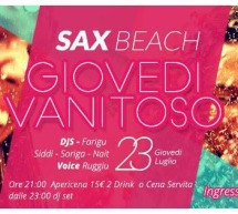 GIOVEDI VANITOSO – SAX BEACH – QUARTU SANT’ELENA – GIOVEDI 23 LUGLIO 2015