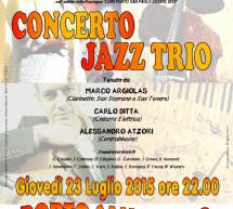 CONCERTO JAZZ TRIO – PORTO SAN PAOLO – GIOVEDI 23 LUGLIO 2015