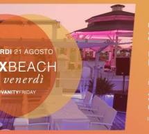 VANITY FRIDAY – SAXBEACH – QUARTU SANT’ELENA – VENERDI 21 AGOSTO 2015