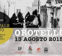 14° EDIZIONE CARNEVALE ESTIVO – OROTELLI – GIOVEDI 13 AGOSTO 2015