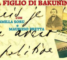 IL FIGLIO DI BAKUNIN – LE STREGHE – CAGLIARI – VENERDI 25 SETTEMBRE 2015