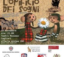 L’OPIFICIO DEI SOGNI – TEATRO MINIMAX – CAGLIARI – VENERDI 25 SETTEMBRE 2015