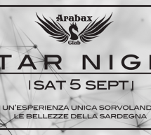 STAR NIGHT- ARABAX DISCO CLUB – ARBATAX – SABATO 5 SETTEMBRE 2015