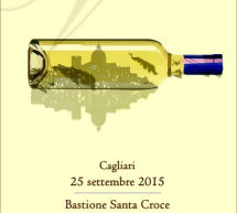 VINI BIANCHI A CASTELLO – BASTIONE SANTA CROCE – CAGLIARI – VENERDI 25 SETTEMBRE 2015