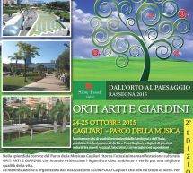 ORTI, ARTI E GIARDINI – PARCO DELLA MUSICA – CAGLIARI – 24-25 OTTOBRE 2015