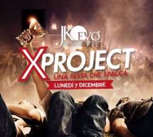 X PROJECT -UNA FESTA CHE SPACCA – JKO EVO’ – CAGLIARI – LUNEDI 7 DICEMBRE 2015