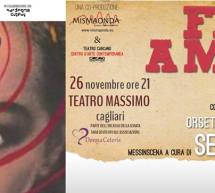 FERITE A MORTE – TEATRO MASSIMO  -CAGLIARI – GIOVEDI 26 NOVEMBRE 2015