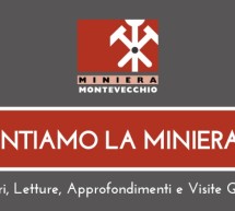 RACCONTIAMO LA MINIERA-  MINIERA DI MONTEVECCHIO – DOMENICA  8 NOVEMBRE 2015