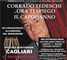 CORRADO TEDESCHI..ORA TI SPIEGO IL CAPODANNO – PICCOLO AUDITORIUM – CAGLIARI – GIOVEDI 31 DICEMBRE 2015