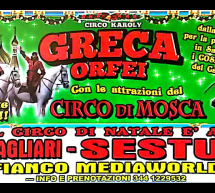 CIRCO GRECA ORFEI con le attrazioni del CIRCO DI MOSCA – SESTU – 18 DICEMBRE 2015 -18 GENNAIO 2016