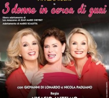 3 DONNE IN CERCA DI GUAI – NUOVO TEATRO VERDI – SASSARI – 8-9 GENNAIO 2016