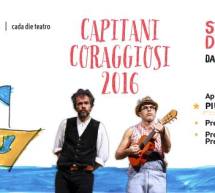 CAPITANI CORAGGIOSI 2016 – TEATRO LA VETRERIA – PIRRI – 10 GENNAIO – 28 FEBBRAIO 2016