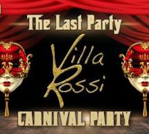 THE LAST PARTY- CARNIVAL PARTY – VILLA ROSSI – VENERDI 5 FEBBRAIO 2016